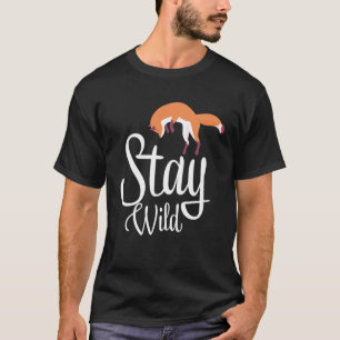 T-shirt Restez sauvage Fox Wild Wild Animal