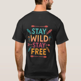 T-shirt Restez sauvage, restez libre” – typographie bohème