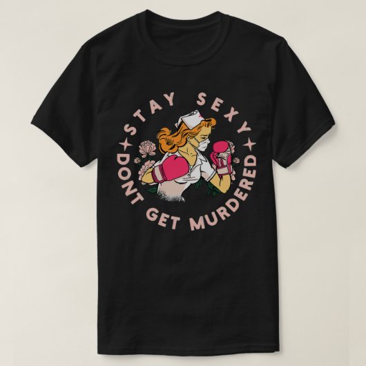 T-shirt Restez sexy ne recevez pas de cadeau assassiné pou (Design devant)