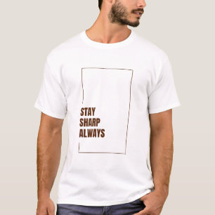 T-SHIRT RESTEZ TOUJOURS VIF