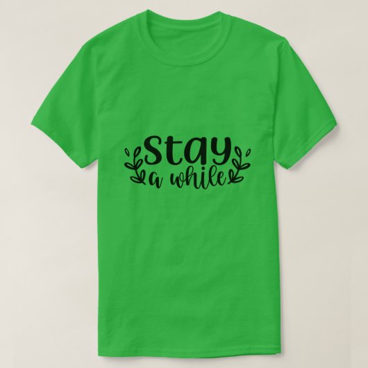 T-shirt Restez un peu01 (Design devant)