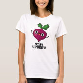 T-shirt Restez Upbeet Funny Veggie Beet Pun (Devant)