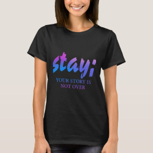 T-shirt Restez votre histoire n'est pas sur la prévention