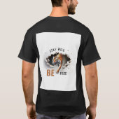 T-shirt Restez Wild Soyez Libre (Dos)