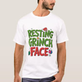 T-shirt Resting Grinch Face Sarcastic Holiday Tee (Devant)