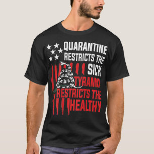T-shirt Restreint la tyrannie malade restreint la santé