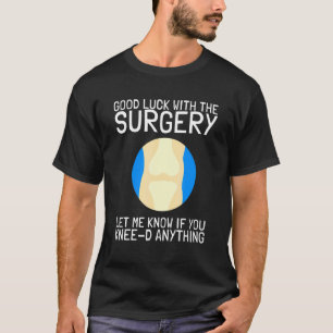 T-shirt Rétablissement après une chirurgie de remplacement