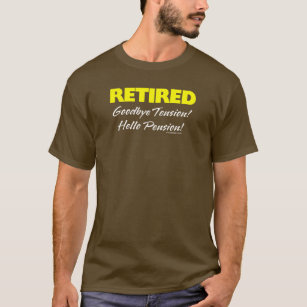 T-shirt Retiré : Au revoir citation de tension