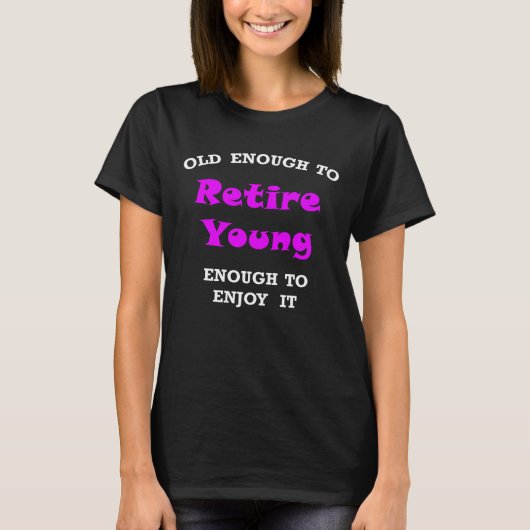 T-shirt Retire Young (Devant)