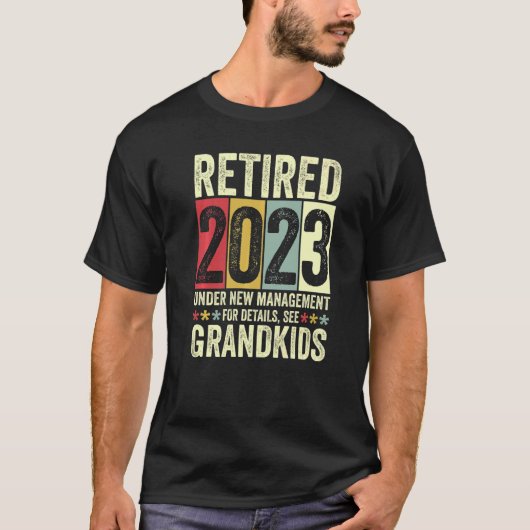 T-shirt Retired 2023 Under New Management For Details See (Devant)