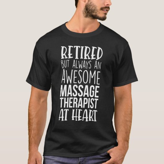 T-shirt Retired But Awesome Massage Therapist Funny Retire (Devant)