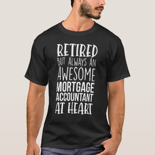 T-shirt Retired But Awesome Mortgage Accountant Funny Reti (Devant)