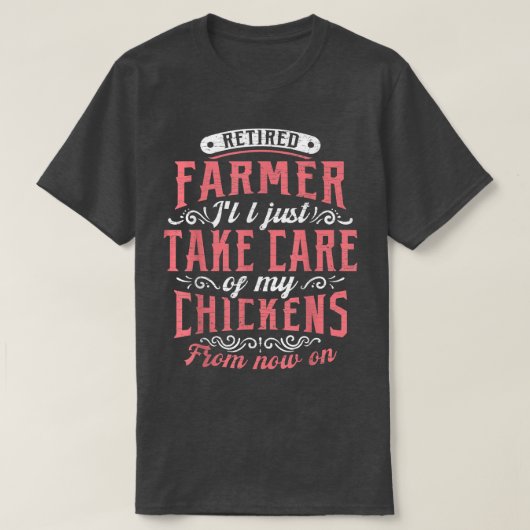 T-shirt Retired Farmer Chickens  (Design devant)