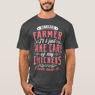 T-shirt Retired Farmer Chickens