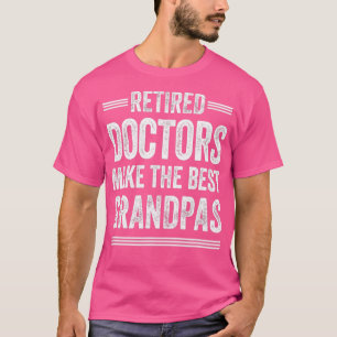 T-shirt Retired Grandpa Doctor Physician MD Retirement Gif