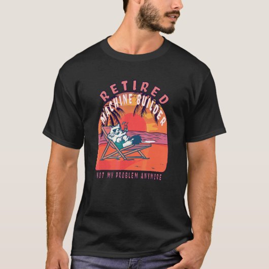 T-shirt Retired Machine Builder Vintage Retirement (Devant)