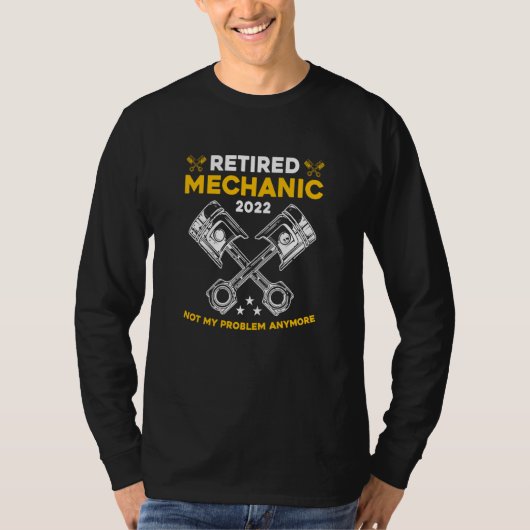 T-shirt Retired Mechanic Not My Problem Anymore Car Techni (Devant)