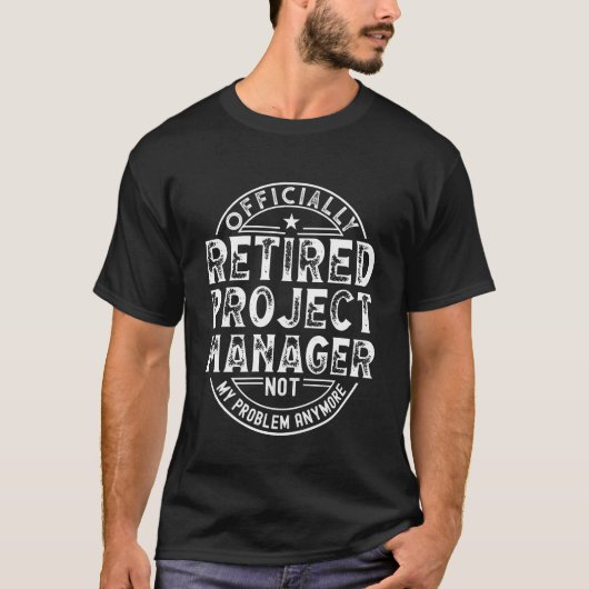 T-shirt Retired Project Manager (Devant)