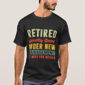 T-shirt Retired Security Guard Under New Management Retire (Devant)