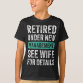 T-shirt Retired Under New Management, Funny Husband Humor (Devant)