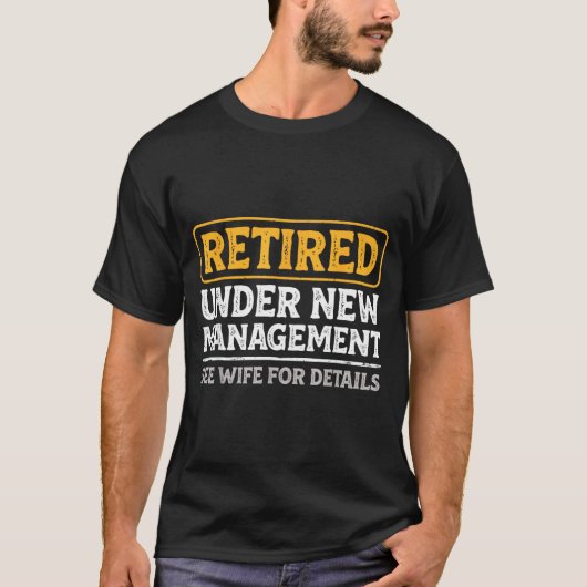 T-shirt Retired Under New Management Funny Mens Husband Re (Devant)