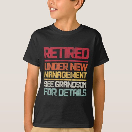 T-shirt Retired Under New Management See Grandson For Deta (Devant)