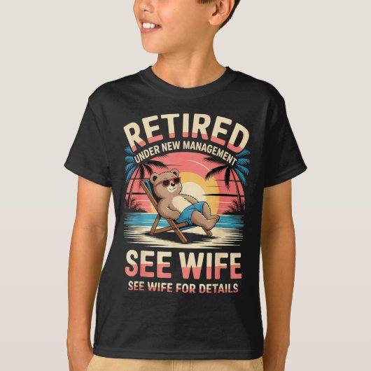 T-shirt Retired Under New Management See Wife Funny Retire (Devant)