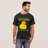 T-shirt Retirement Funny Retired I Don't Give A Quack Rubb (Devant entier)