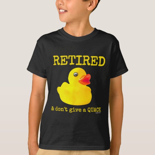T-shirt Retirement Funny Retired I Don't Give A Quack Rubb (Devant)