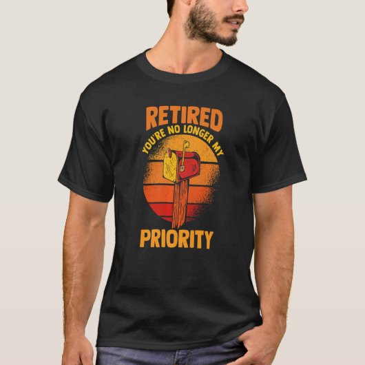 T-shirt Retirement Postman Retired You're No Longer My Pri (Devant)