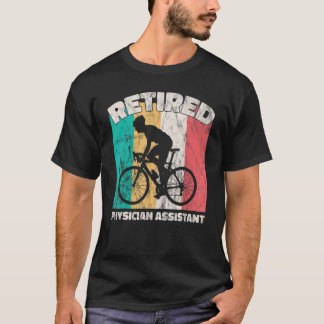T-shirt Retirement Retired Physician Assistant
