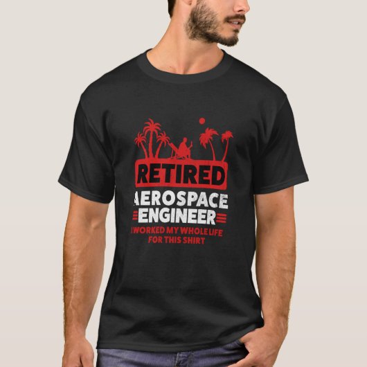 T-shirt Retirement Retiree Engineering Retired Aerospace E (Devant)