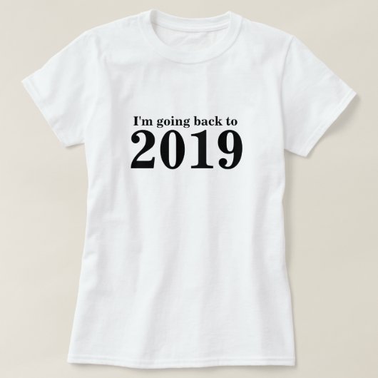 T-shirt Retour À 2019 Temps Voyage (Design devant)