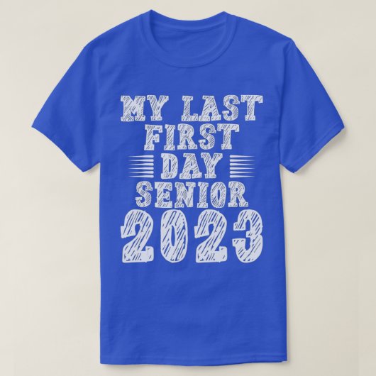 T-shirt Retour à la classe scolaire de 2023 Mon Dernier pr (Design devant)