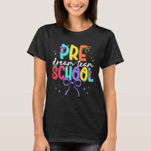 T-shirt Retour À L'École Préscolaire Dream Équipe Enseigna