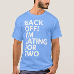 T-shirt Retourner Je Mange Pour Deux Grossesses Drôle Dit