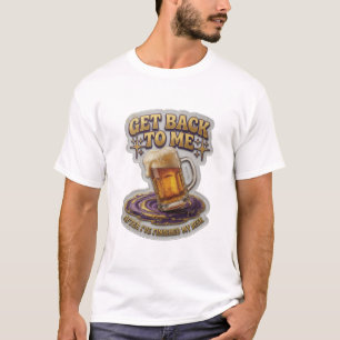 T-SHIRT RETOURNEZ-VOUS VERS MOI APRÈS AVOIR TERMINÉ MA BIÈ