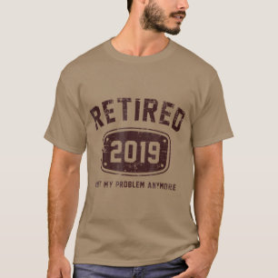 T-shirt Retraité 2019 Pas mon problème Plus Vintage