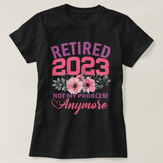 T-shirt Retraité 2023 Dons De Retraite Drôle Pour Les Femm (Design devant)