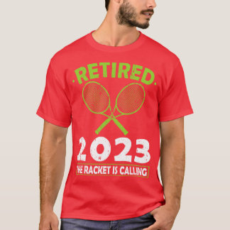 T-shirt Retraité 2023 La Raquette De Tennis Appelle Tennis