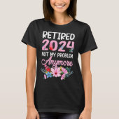 T-shirt Retraité 2024 Pas mon problème plus (Devant)