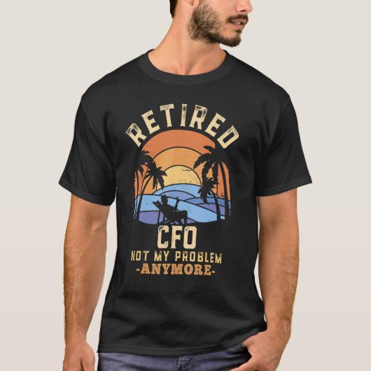 T-shirt Retraité Cfo Pas Mon Problème Plus Retraite (Devant)