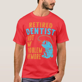 T-shirt Retraité Dentiste Pêcheur Lover Retraite 