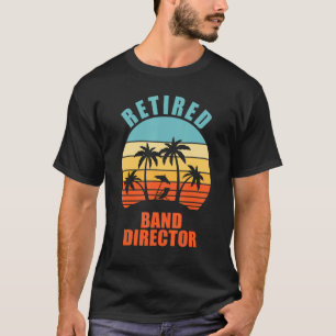 T-shirt Retraité Directeur de bande Funny Music Happy Reti