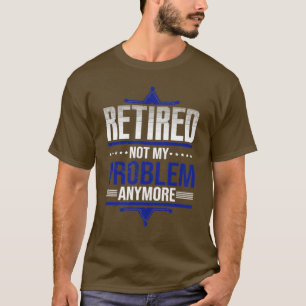 T-shirt Retraite drôle Policier Bureau de police à la retr