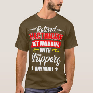 T-shirt Retraité Electrician Strip Drôle retraite