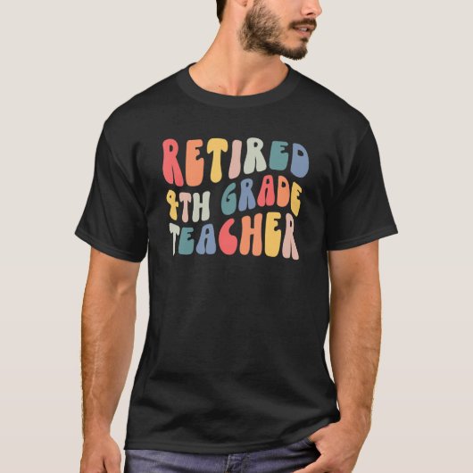 T-shirt Retraité Enseignant de 4e année Retraite Dernier j (Devant)