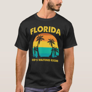 T-shirt Retraite Floride Dieu salle d'attente Vieux gens H