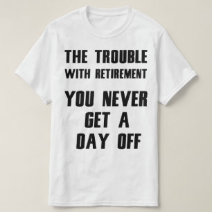 T-shirt retraite Hilarious Tee