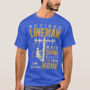 T-shirt Retraité Lineman Pluie Briller Sleet Neige Je Rest